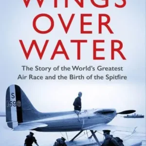 Wings Over Water by Jonathan Glancey